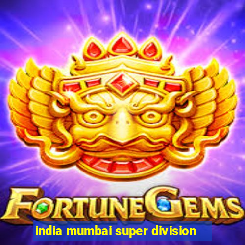 india mumbai super division